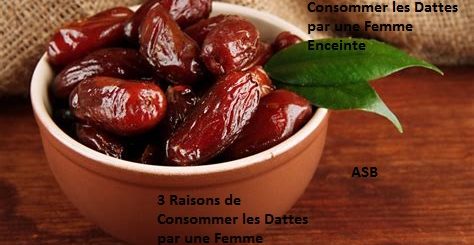 3 Raisons de Consommer les Dattes par une Femme Enceinte